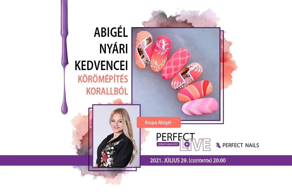 Abigél Nyári Kedvencei - Körömépítés Korallból - Perfect Live - Krupa Abigéllel