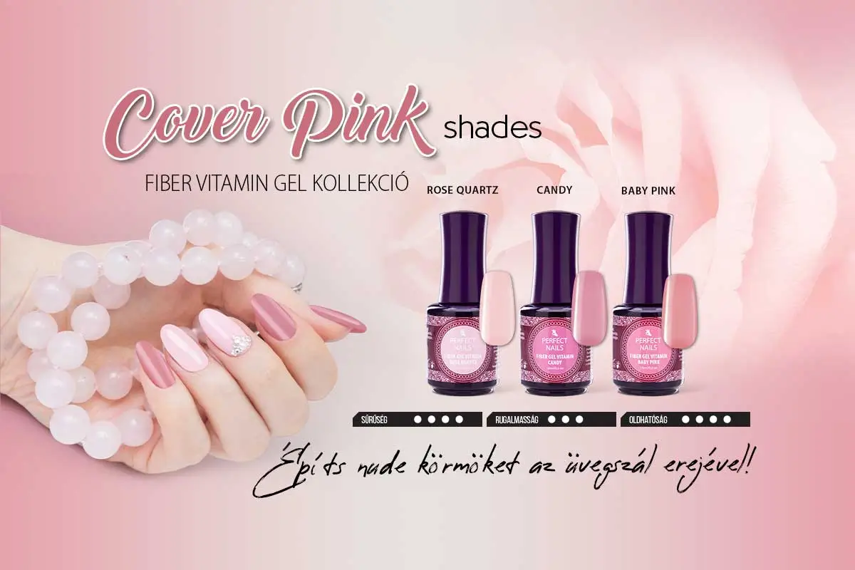 Építs Nude Körmöket az Üvegszál Erejével! – Cover Pink Shades Fiber Vitamin Gel Kollekció