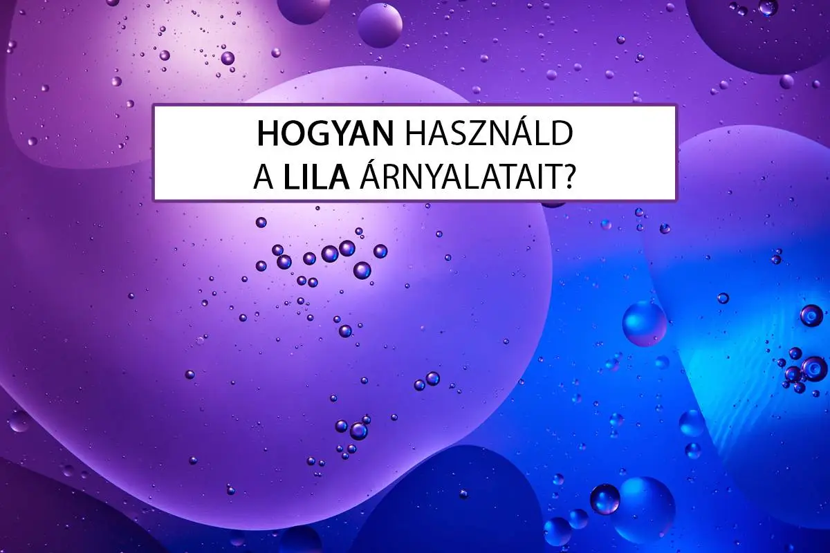 Hogyan használd a lila árnyalatait?