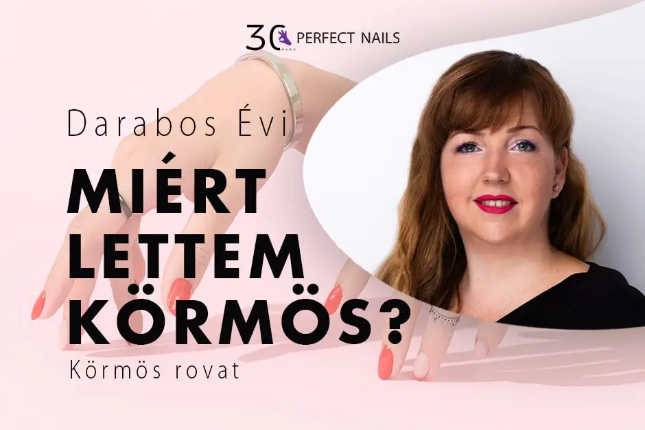 Miért lettem körmös? – Interjú Darabos Évivel