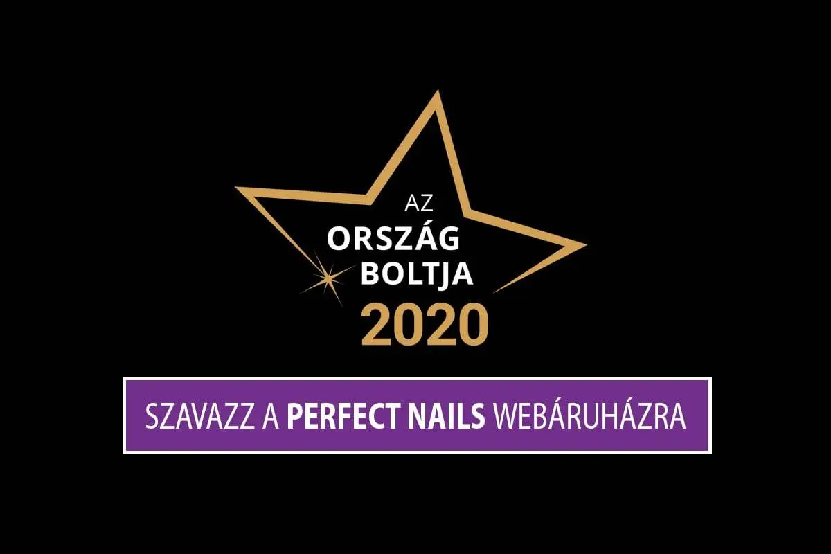 Legyen a Perfect Nails webáruház az Ország Boltja 2020-ban!