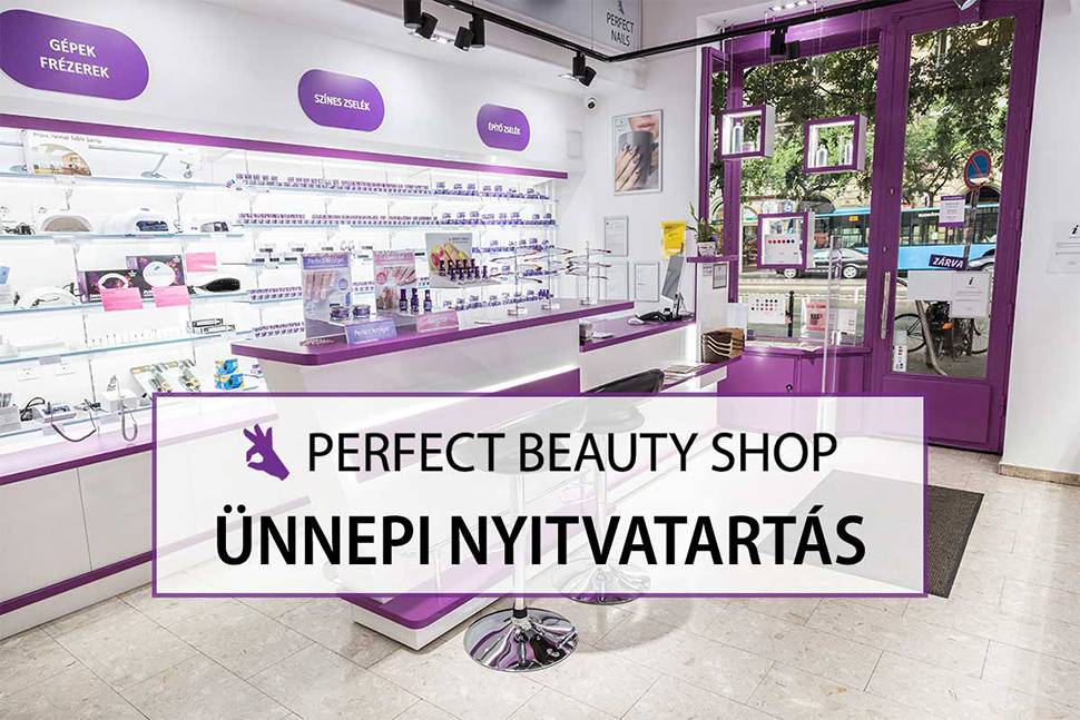 Perfect Beauty Shop Műköröm alapanyag nagykereskedés ünnepi nyitvatartás