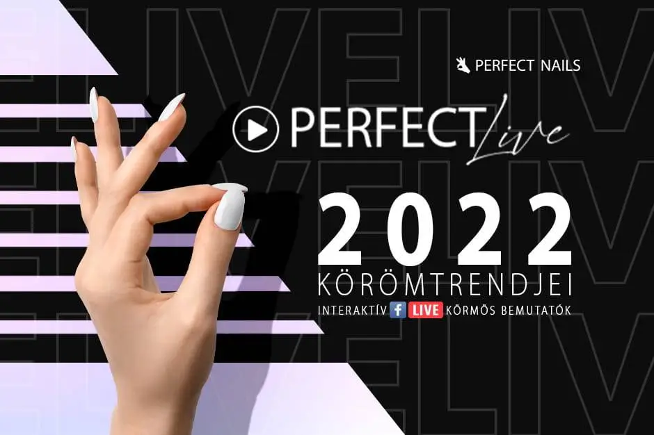Perfect Live – Online körmös bemutatók