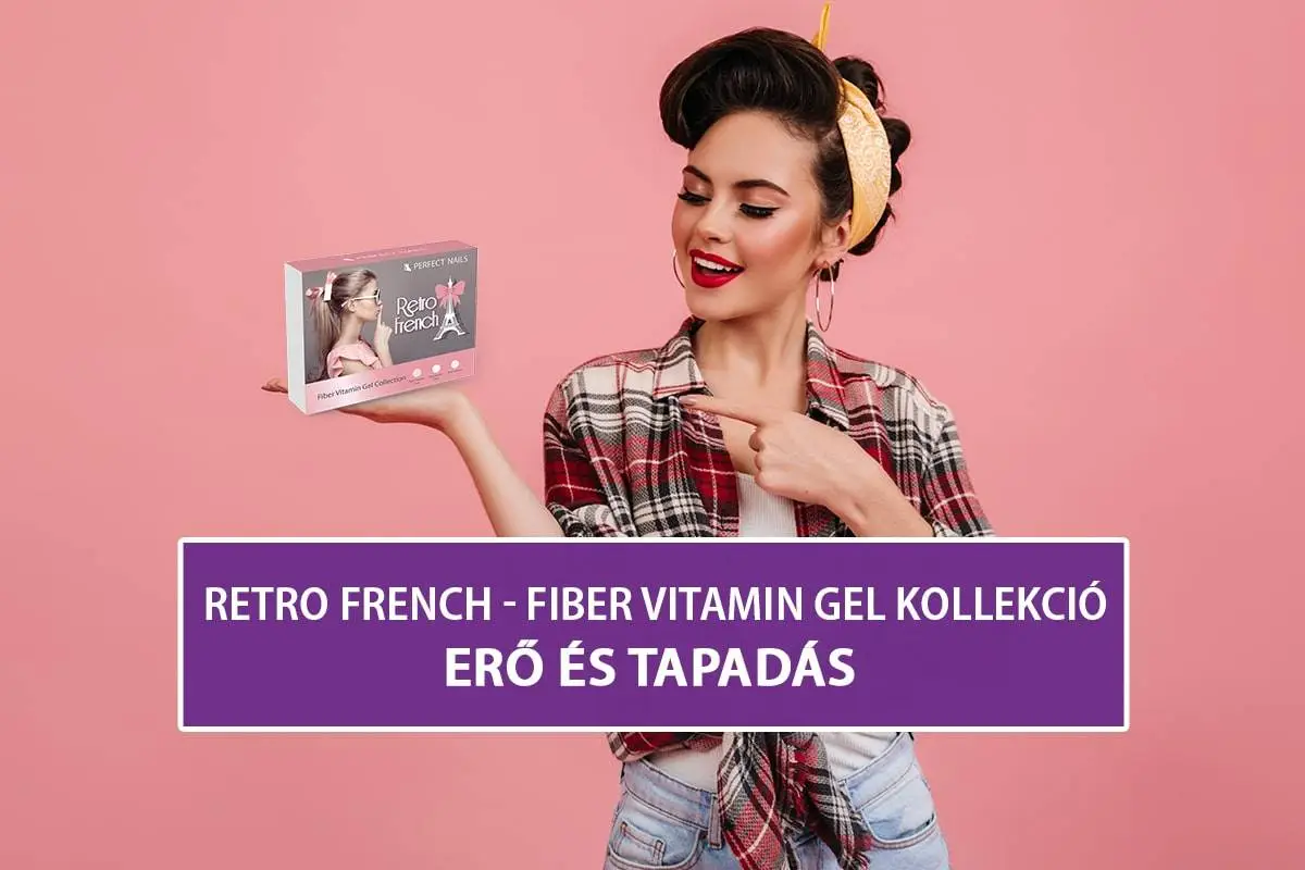 Retro French - Fiber Vitamine Gel Kollekció – Erő és tapadás